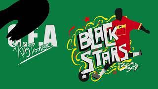 G.F.A. x King Promise - Black Stars (Bring Back The Love) [Official World Cup Song]