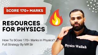 Full Strategy & Resources For NEET PHYSICS to Score 170+ | MR Sir