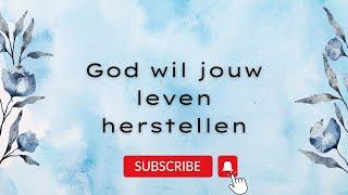 God wil jouw leven herstellen - bijbel lezen (Nehemia)