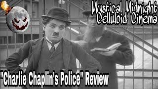 Mystical Midnight Celluloid Cinema: "Charlie Chaplin's Police" Review