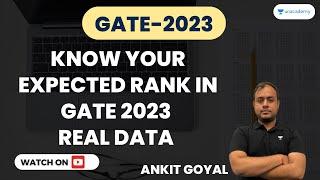 Know your expected rank in GATE 2023  | Real Data | GATE 2023 | IIT Kanpur | Ankit Goyal