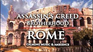 Assassin's Creed Brotherhood - Rome Relaxing Ambience with Calming Soundtrack