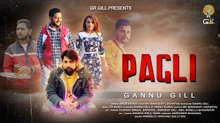 Pagli(Full Video) | Gannu Gill | MK (Mandeep Lodhriya) | Arun Aryan | New Haryanvi Songs 2021