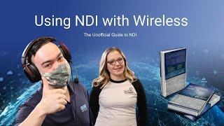 Using NDI with Wireless (WiFi)