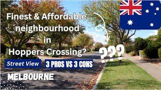 Is this the finest neighbourhood in Hoppers Crossing  ???Uncover 3 Pros & Cons in this suburb!