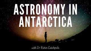 Astronomy in Antarctica