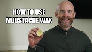 How to Use Moustache Wax! The Complete Guide