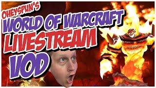 World of Warcraft | OHEYSPUN VODS