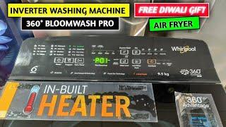 Whirlpool 360° BloomWash Pro 9 & 9.5KG: Top Load Washing Machine In-Built HeaterReview & Features