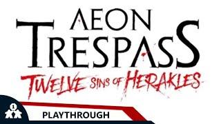 Aeon Trespass: Twelve Sins of Herakles | Preview Playthrough & Impressions | with Peter