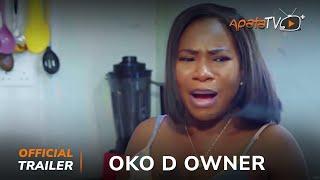 Oko D Owner Yoruba Movie 2024 | Official Trailer | Showing This Tuesday 26th November On ApataTV+