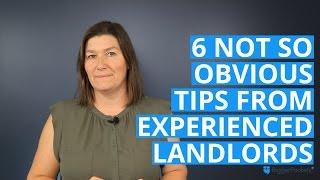 6 Not So Obvious Tips From Experienced Landlords