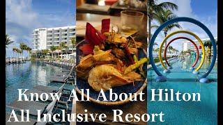 Facts About Hilton All Inclusive Resort Cancun | Unlimited Buffets | High End Restaurants