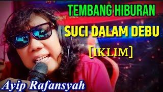 Suci Dalam Debu - Ayip Rafansyah | Cover - Tembang Hiburan