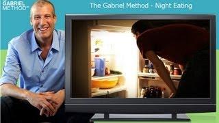 Night Eating - The Gabriel Method