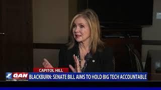 Blackburn: Senate bill aims to hold Big Tech accountable