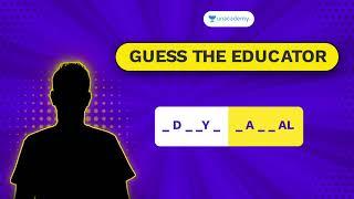 Guess the New Educator on Unacademy