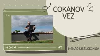 NENAD KISELCIC KISA - COKANOV VEZ