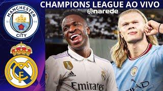  MANCHESTER CITY X REAL MADRID AO VIVO PELA LIGA DOS CAMPEÕES | CHAMPIONS LEAGUE 2025 COM VINI JR