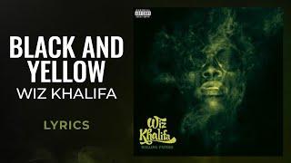 Wiz Khalifa - Black and Yellow (LYRICS)