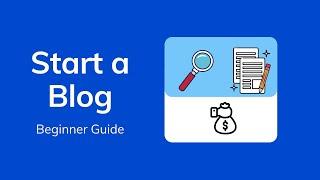 Start a Blog in 2020 Beginners Guide