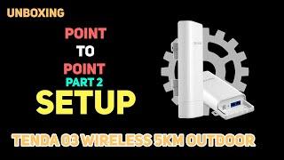 Tenda O3 5KM Point To Point Quick Setup Part 2