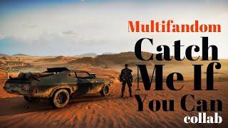 Multifandom || Catch Me If You Can (c/w Multi EditX)