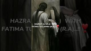 before Hazrat Ali (r.a) With Fatima Tuz Zehra (r.a) || After..!! | #islam #shorts