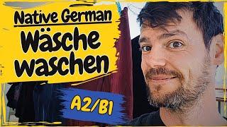 Heute ist Waschtag! | Learn German with Conversation A2/B1