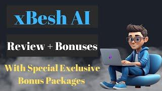 xBesh AI Review + Demo + Upgrades (OTOs) + Bonuses | xBeshAI Review | xBesh Review