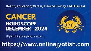 Cancer December 2024 Horoscope | Monthly Rashiphal by Online Jyotish