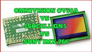 SONY IMX 766 VS ISOCELL GN5 VS OMNIVISION OV50A//50MP CAMERA SENSOR COMPARISON