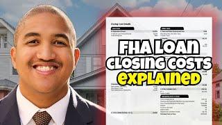 FHA Loan Closing Costs Explained (Learn the Hidden Costs)