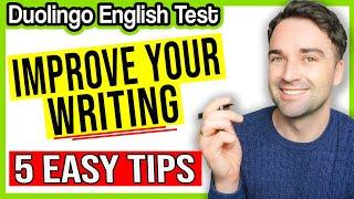 Immediately Improve Your Writing on the Duolingo English Test - 5 Easy Tips