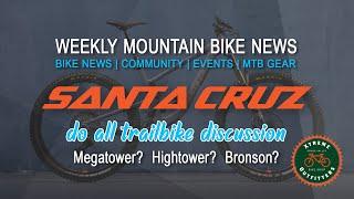 Santa Cruz Megatower vs Hightower vs Bronson, which one? | WMBN