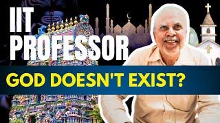 Does GOD exist ? IIT Bombay Professor B. L. Tembe | IIT DHARWAD | quantum cosmos level | Podcast