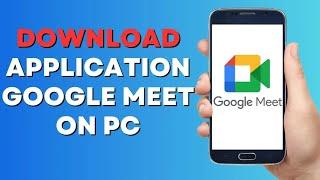 How to Download Google Meet Application on Mac