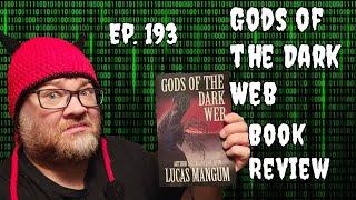 Book Review for "Gods of the Dark Web" by Lucas Mangum