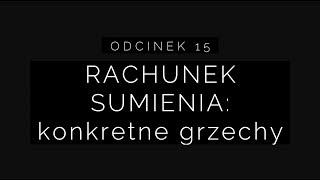 Wielki Post 2018 - Odcinek 15: konkretne grzechy