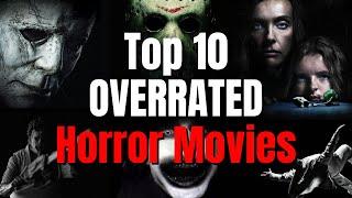 Top 10 OVERRATED Horror Movies - Written by ChatGPT