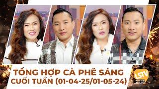 Tổng hợp Cà Phê Sáng Cuối Tuần FULL (01-04-25 ~ 01-05-25)