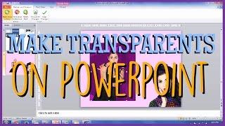 How To Make Transparents on Powerpoint