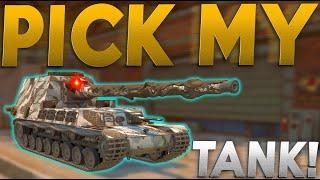 PICK MY TANK & LETS HAVE FUN!