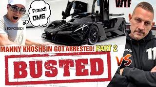 MANNY KHOSHBIN EXPOSED BUSTED FEDERAL CHARGES!!(FRAUD SCAM Pt2!)DDE FAM VS TJ HUNT WTF!