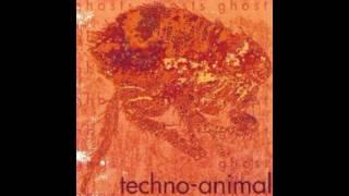 Techno Animal - Ghosts - 07 God vs Flesh