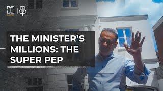 The Minister’s Millions: The Super PEP | Al Jazeera Investigates