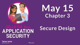 Chapter 3 Secure Design - Alice and Bob Learn Application Security