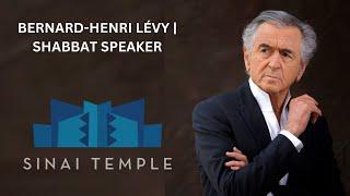 Bernard-Henri Lévy | Shabbat Speaker