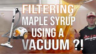 Filtering Maple Syrup with Vacuum!!