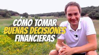 Cómo tomar mejores decisiones financieras